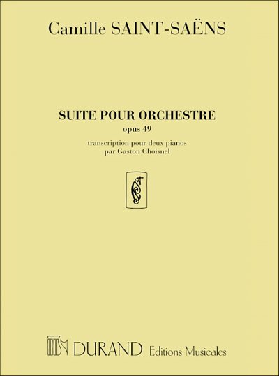 C. Saint-Saëns: Suite D'Orchestre 2 Pianos 4 , Klav4m (Sppa)