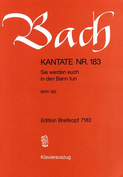 J.S. Bach: Sie werden euch in den Bann tun BWV 183 Kantate a