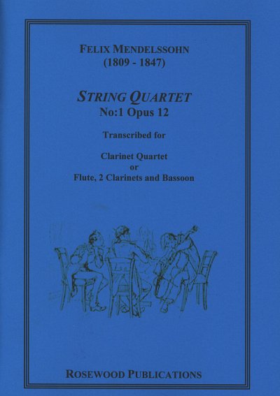 Mendelssohn Bartholdy, Felix (1809-1847): Quartet, Op. 12 Tr