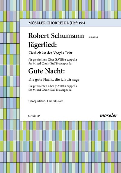 DL: R. Schumann: Jägerlied / Gute Nacht, GCh4 (Chpa)