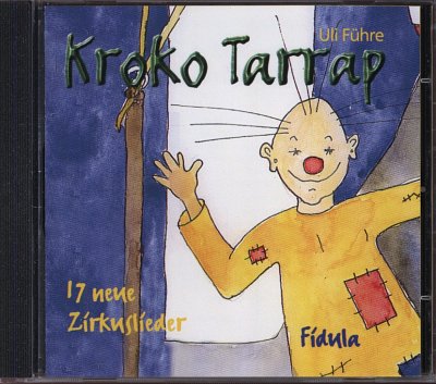 U. Fuehre: Kroko Tarrap - 33 Lieder Und (CD)