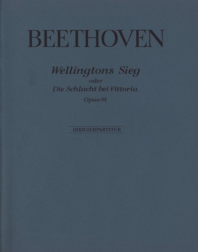 L. v. Beethoven: Wellingtons Sieg op. 91, Sinfo (Part.)