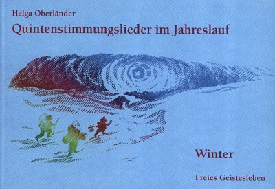 Oberlaender Helga: Quintenstimmungslieder Im Jahrkreis - Winter