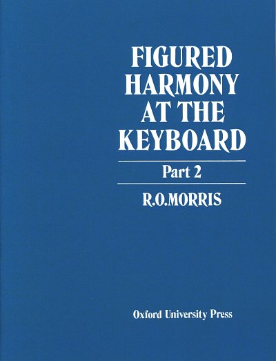 R.O. Morris: Figured Harmony at the Keyboard 2  , Klav
