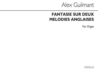 F.A. Guilmant: Fantaisie Sur Deux Melodies Anglaises, Org