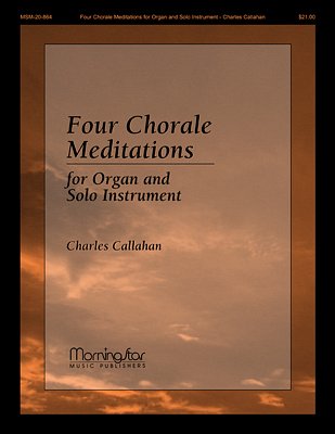 C. Callahan: 4 Chorale Meditations for Organ & Solo Instrume