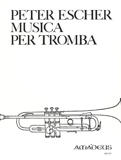 Escher Peter: Musica Per Tromba Op 74