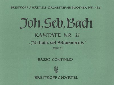 J.S. Bach: Ich hatte viel Bekümmernis BW, 3GsGchOrchBc (Org)