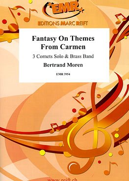 B. Moren: Fantasy On Themes From Carmen (3 Cornets Solo)