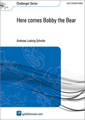 A.L. Schulte: Here comes Bobby the Bear, Blaso (Part.)
