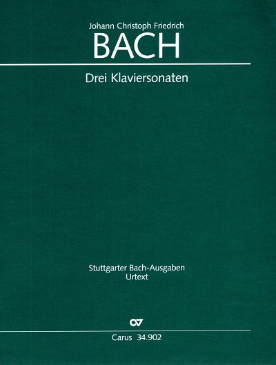 J.C.F. Bach: Bach, Johann Christoph Friedrich: Drei Sonaten