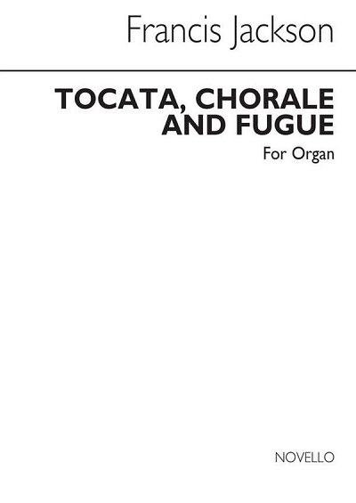 F. Jackson: Toccata, Chorale & Fugue, Org