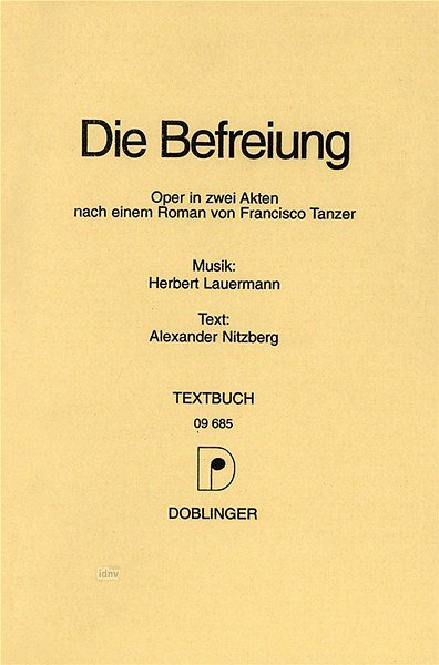Lauermann Herbert: Die Befreiung - Oper
