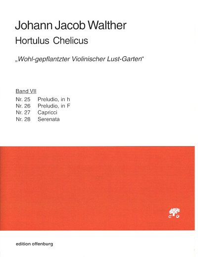 Walther, Johann Jacob: Hortulus Chelicus Band VII) "Wohl-gepflantzter Violinischer Lust-Garten"