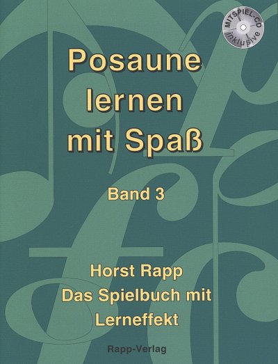 H. Rapp: Posaune lernen mit Spaß 3, Pos/Bar/Eup (+CD)