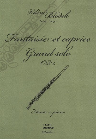 V. Blodek: Fantaisie et caprice / Grand solo Op. 1