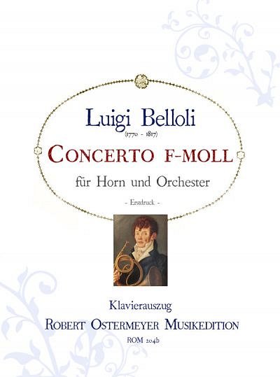 L. Belloli: Konzert für Horn f-moll, HrnOrch (KASt)