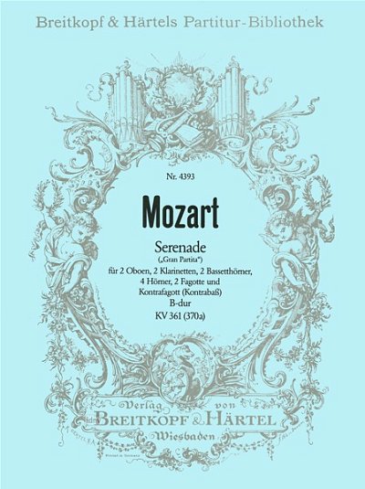 W.A. Mozart: Serenade B-Dur KV 361 (37, 2Ob2Kl22H2FK (Part.)