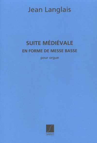 J. Langlais: Suite mediévalé, Org