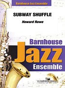 H. Rowe: Subway Shuffle, Jazzens (Pa+St)