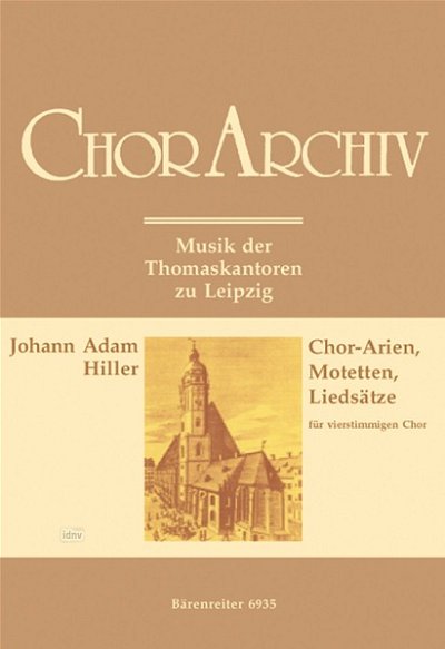 J.A. Hiller: Chor-Arien, Motetten und Liedsaetze, GCh (Part.