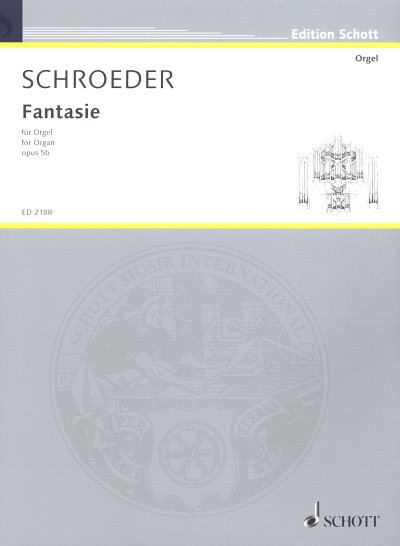 H. Schroeder: Fantasie e-Moll op. 5b , Org