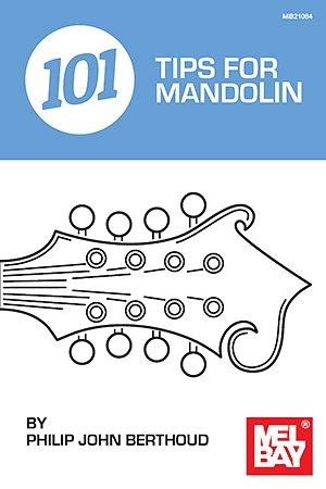P.J. Berthoud: 101 Tips For Mandolin, Mand (Bu)