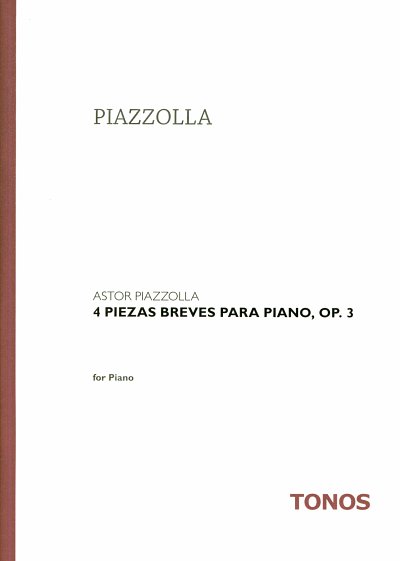 A. Piazzolla: 4 Piezas Breves Para Piano Op 3