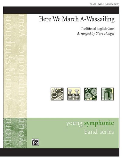 Here We March A-Wassailing