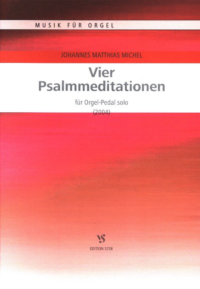 J.M. Michel: 4 Psalmmeditationen (2004)