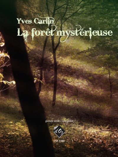 Y. Carlin: La forêt mystérieuse