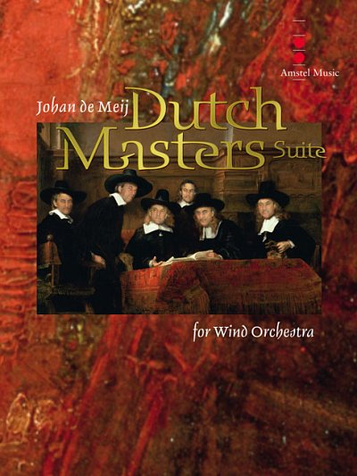 J. de Meij: Dutch Masters Suite