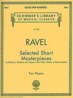 M. Ravel: Selected Short Masterpieces, Klav