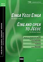 Singa Yesu Singa/Sing and Open to Jesus TTBB a cappella und Drums
