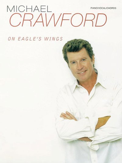 Michael Crawford: On Eagle's Wings, GesKlavGit (Bu)