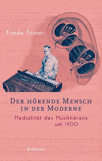 F. Fitzner: Der hörende Mensch in der Moderne (BuHc)