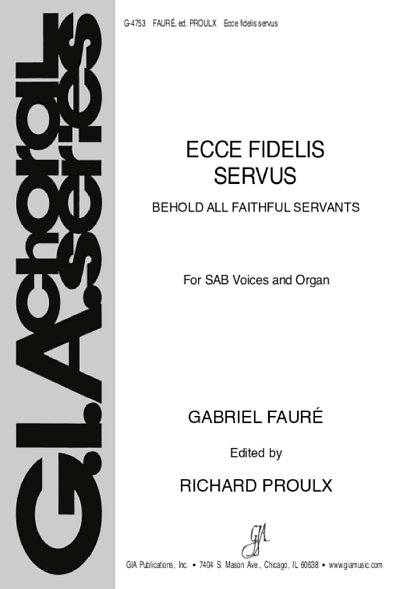 G. Fauré et al.: Ecce Fidelis Servus