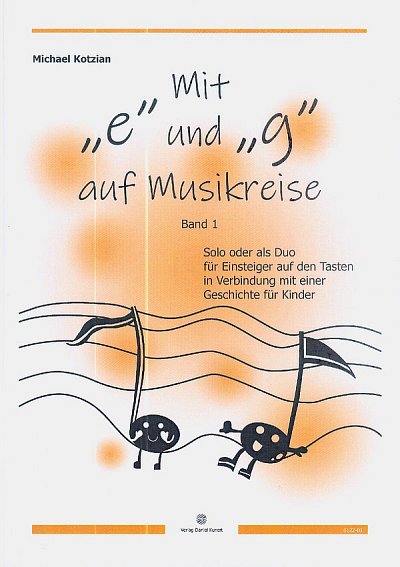 M. Kotzian: Mit 'e' und 'g' auf Musikreise 1