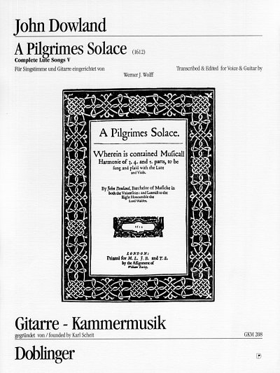 J. Dowland: A Pilgrim's Solace (Des Pilgers Trost) H, GesGit