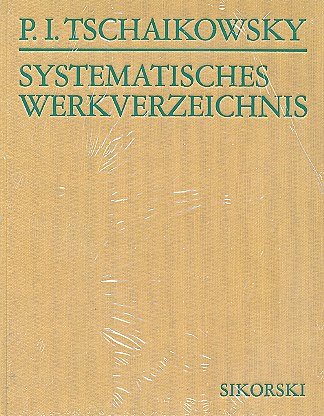 P.I. Tschaikowsky: Systematisches Verzeichnis der Werke (Bu)