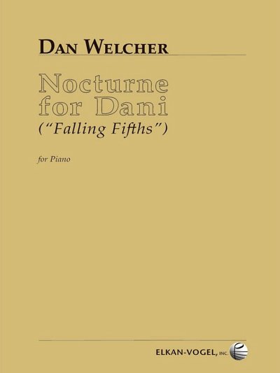 Welcher, Dan: Nocturne for Dani