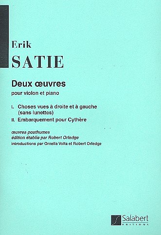 E. Satie: 2 Oeuvres Choses Vues + Embarqueme, VlKlav (Part.)
