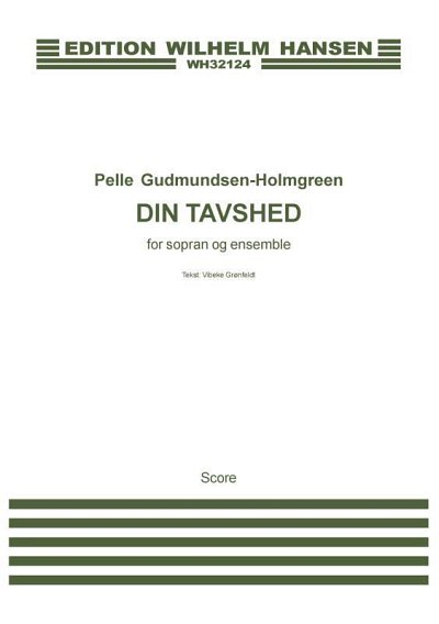 P. Gudmundsen-Holmgr: Din Tavshed/Your Silence (Part.)