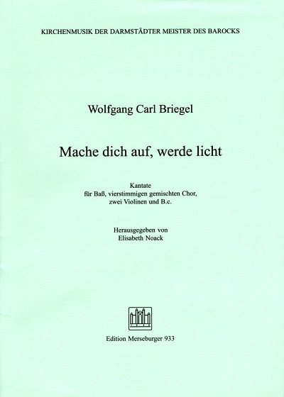 W.C. Briegel: Mache Dich Auf Werde Licht (Part.)