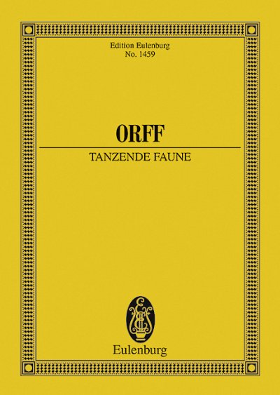 C. Orff: Tanzende Faune Op 21 Eulenburg Studienpartituren