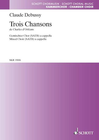 DL: C. Debussy: Trois Chansons de Charles d'Orléans (Chpa)