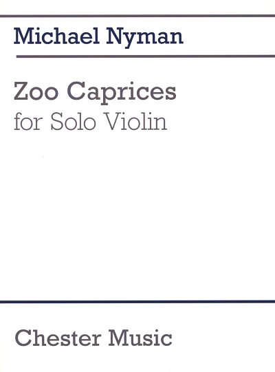 M. Nyman: Zoo Caprices For Solo Violin, Viol