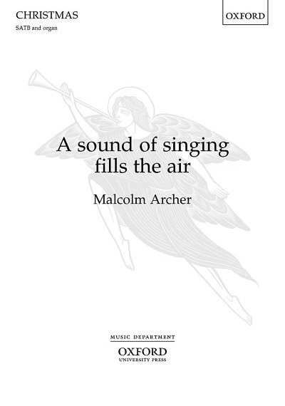 M. Archer: A sound of singing fills the air, Ch (Chpa)