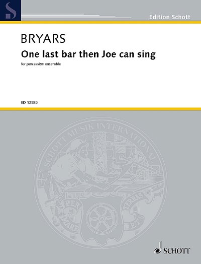 G. Bryars: One last bar then Joe can sing