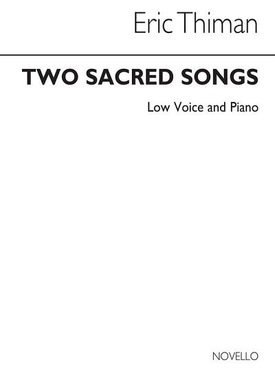 E. Thiman: Two Sacred Songs For Low Voice, GesKlav